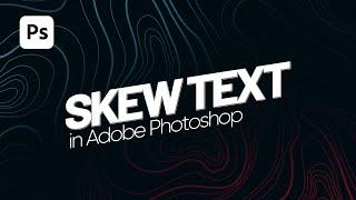 Skew Texts in Photoshop | Quick Photoshop Tutorial // Slant Text or Tilt Text Effect