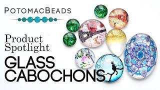 Glass Cabochons - Product Spotlight