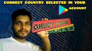 Check that you have correct country selected play store || country change 100% problem solved