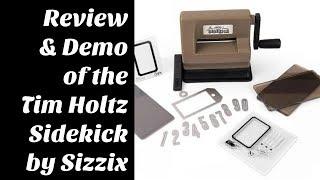 Sizzix Tim Holtz Sidekick: Review & Demo