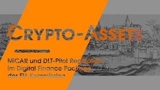 EU Crypto-Assets Regulierung: MiCA-VO und DLT-Pilot VO