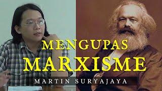 MENGUPAS MARXISME - Martin Suryajaya