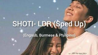 Shoti - LDR (Sped up) mmsub/ Engsub, Burmese & Philipino Lyrics (Tiktok Version)