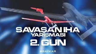 Savaşan İHA Yarışması | 2.Gün