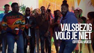 ValsBezig - Volg Je Niet (Official Video)