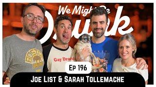 Ep 196: Joe List & Sarah Tollemache