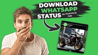 Download WhatsApp Status (NO APP NEEDED)