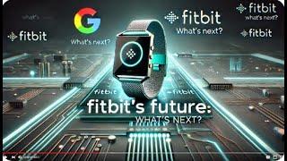 Google's Fitbit - Discontinued or not