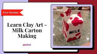 Learn Clay Art - Milk Carton Making | Clay Art | Live Session | Ask Pankhuri