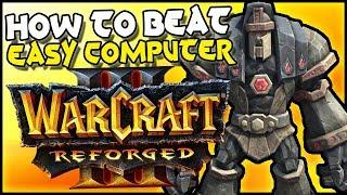 How to Beat Easy Computer | Warcraft Reforged Guide (Learn Build Order/Hotkeys/Micro/Tips & Tricks!)