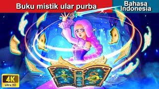 Buku mistik ular purba  Dongeng Bahasa Indonesia  WOA - Indonesian Fairy Tales