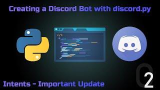 Intents - Important Update | How to make a Discord Bot with Python