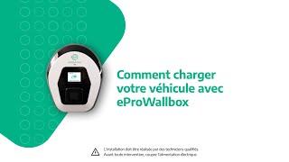 Comment charger votre véhicule avec eProWallbox