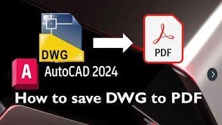 How to save PDF & DWF Files in AutoCAD 2024