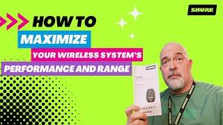 How to Set Up Your Wireless System for Maximum Performance and Range | Shure