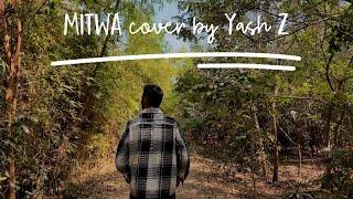 Mitwa | Cover By Yash ZInzuwadia | From Kabhi Alvida Na Kehna