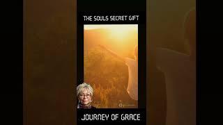 Spirit  says:  Pay attention: Because this is about your souls secret gifts