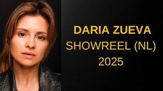 DARIA ZUEVA - SHOWREEL (DUTCH) 2025