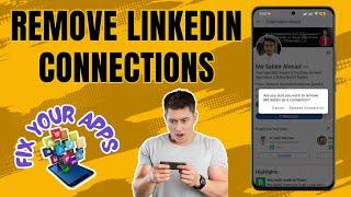 How to Remove Connections on LinkedIn | Simplify Your Network