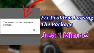 How To Solve There Was A Problem Parsing The Package | Fix Problem Occurred When Parsing The Package