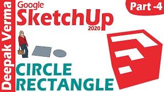 SketchUp 2020 Tutorial Part-4 | CIRCLE, RECTANGLE, POLYGON, ROTATED RECTANGLE  [DEEPAK VERMA]