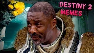 These Destiny 2 Memes will Cure your Depression