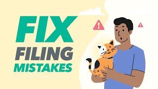 How to Fix Filing Mistakes