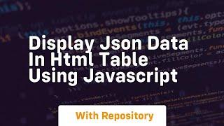 display json data in html table using javascript