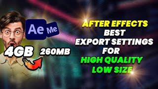 Best Export Settings for Adobe After Effects - High Quality, Small File Size