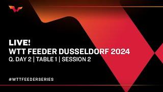 LIVE! | T1 | Qualifying Day 2 | WTT Feeder Dusseldorf 2024 | Session 2