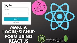 Login and Signup tutorial in React JS with node ,express and mongoDB in 2023 | MERN stack tutorial