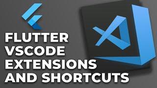 Flutter VSCode Extensions and Shortcuts | Flutter For Beginners