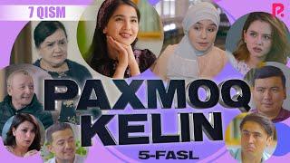 Paxmoq kelin 7-qism 5-fasl (milliy serial) | Пахмок келин 7-кисм 5-фасл (миллий сериал)