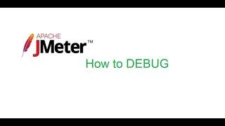 JMeter Beginner Class 28: How to DEBUG