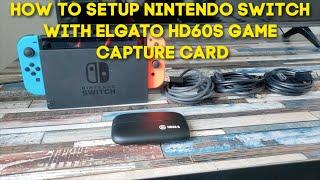 How To Setup Nintendo Switch With Elgato HD60S Game Capture Card