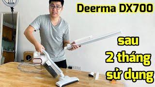 Nhận xét Máy hút bụi Deerma DX700 sau 2 tháng sử dụng : Có Khen có Chê