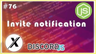 [EASY] HOW TO MAKE AN INVITE LOGGER | DISCORD.JS | #76