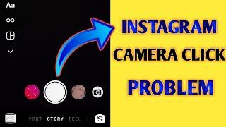 Instagram Story Camera Click Problem // Instagram Story Camera Not Working