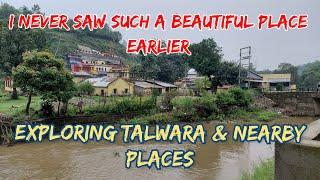 I Never Saw Such A Beautiful Place Earlier | Exploring Talwara And Nearby Places | Near HP-PB Border