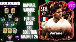 RAPHAEL VARANE SBC 98 FUTURE ICON | MADFUT 25 SBC SOLUTIONS