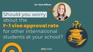 Should you worry about the F-1 visa approval rate for international students at your school?