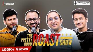 The Pretty Good Roast | Kaustubh Aggarwal, Rohit Singh & Kushagra Srivastava|Kaafi Wild Hai ShowEp25