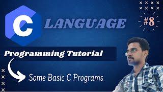 [HINDI] C Programming Tutorial for Beginners - Some Basic C language Programs  (Learn C in Hindi)