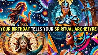 What The Number of Your Birthday Says About Your Spiritual Archetype