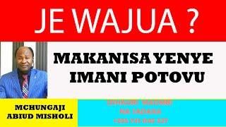 JINSI YA KUJUA MAKANISA YENYE IMANI POTOVU NA MCH. ABIUD MISHOL