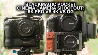 BMPCC 6K PRO vs 4K vs OG - Shootout!