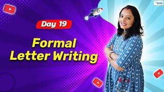 Formal Letter Writing | Day 19 | English Grammar Course Series | 2024