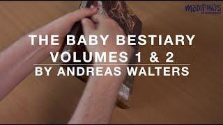 The Baby Bestiary Volumes 1 & 2 - by Andreas Walters