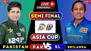 LIVE PAK WOMEN vs SL WOMEN ASIA CUP SEMI FINAL | live sl vs pak women semi final