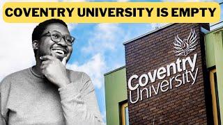 Why COVENTRY UNIVERSITY Campus is EMPTY!